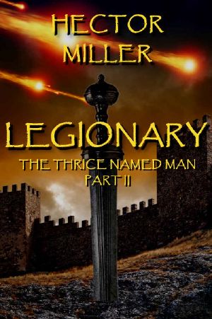 [The Thrice Named Man 02] • Legionary